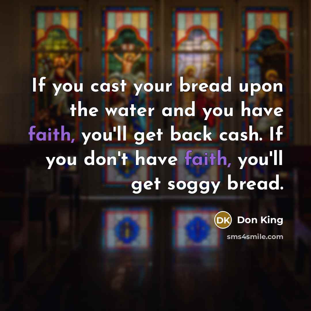 “If you cast your bread upon the water and you…” quote by Don King