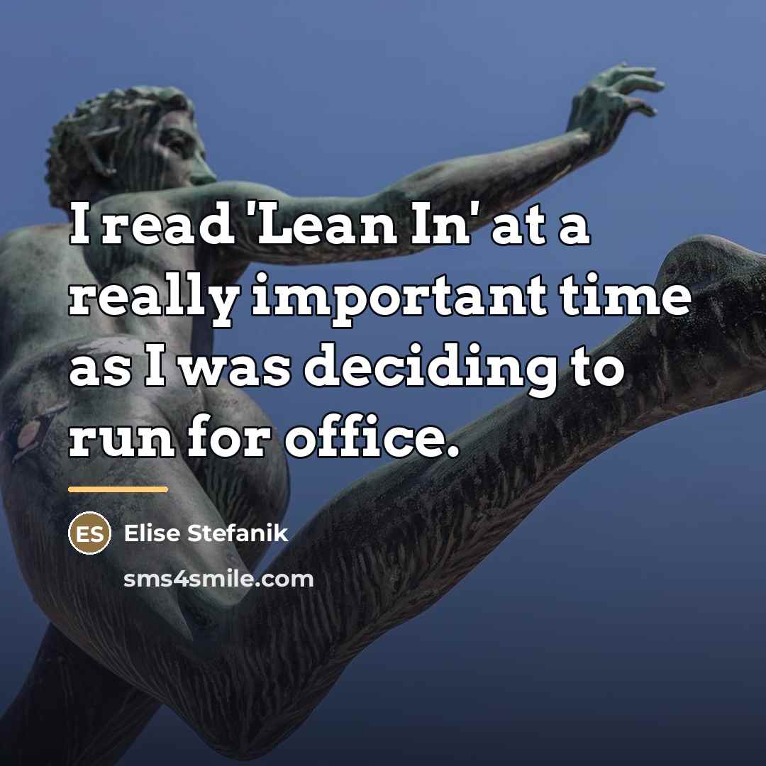 “I read 'Lean In' at a really important time as…” quote by Elise Stefanik