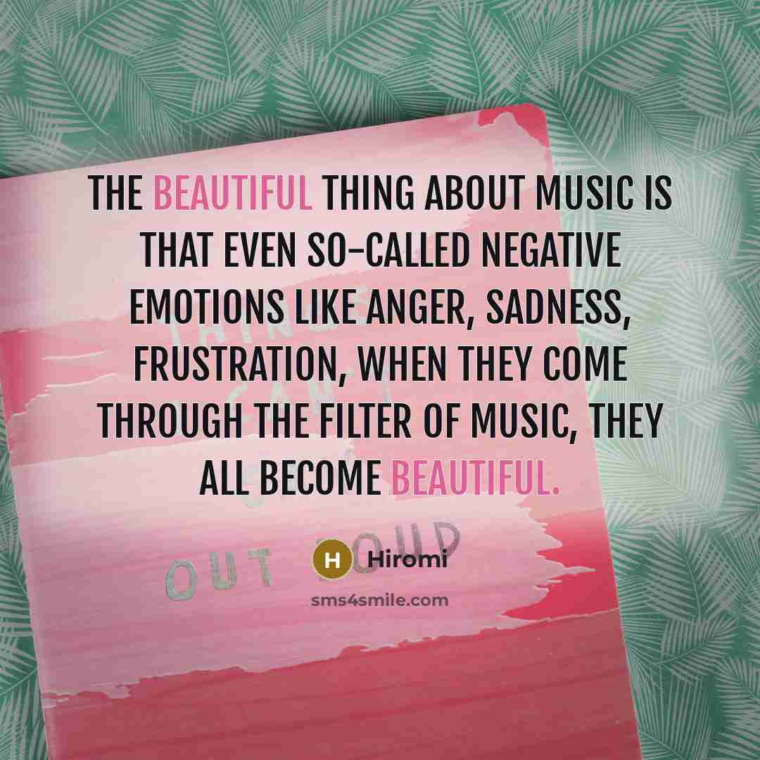 “The beautiful thing about music is that even so-called negative…” quote by Hiromi