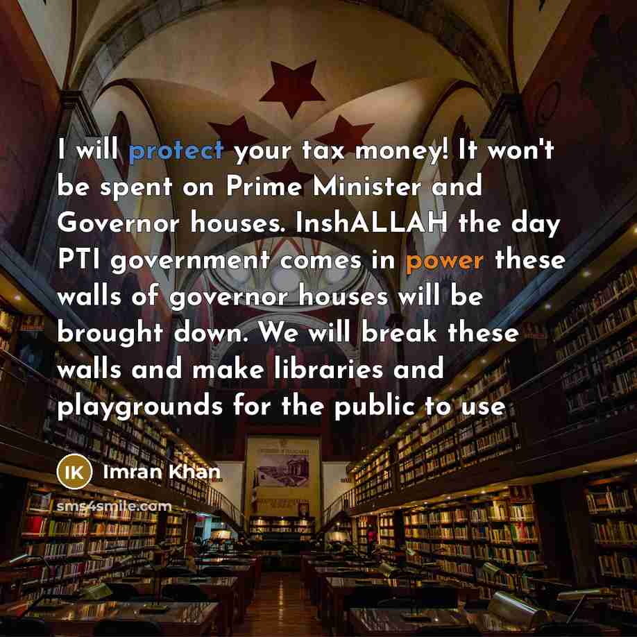 “I will protect your tax money! It won't be spent…” quote by Imran Khan