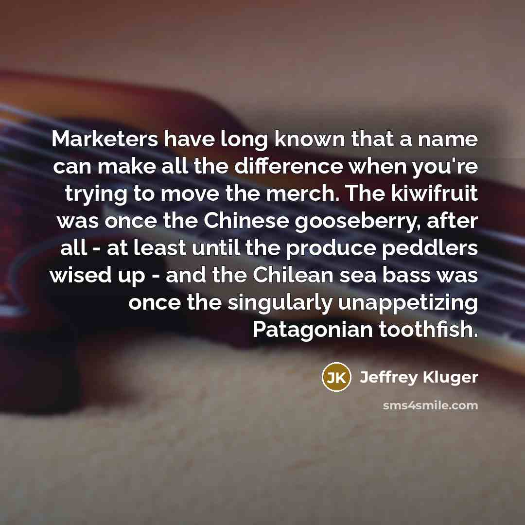“Marketers have long known that a name can make all…” quote by Jeffrey Kluger