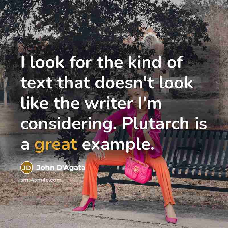 “I look for the kind of text that doesn't look…” quote by John D'Agata