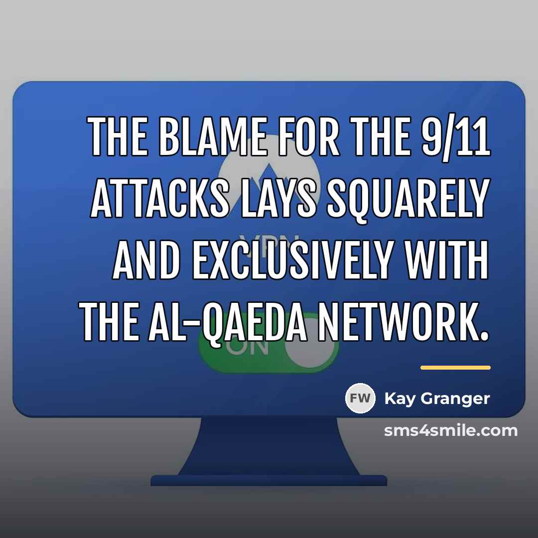 “The blame for the 9/11 attacks lays squarely and exclusively…” quote by Kay Granger