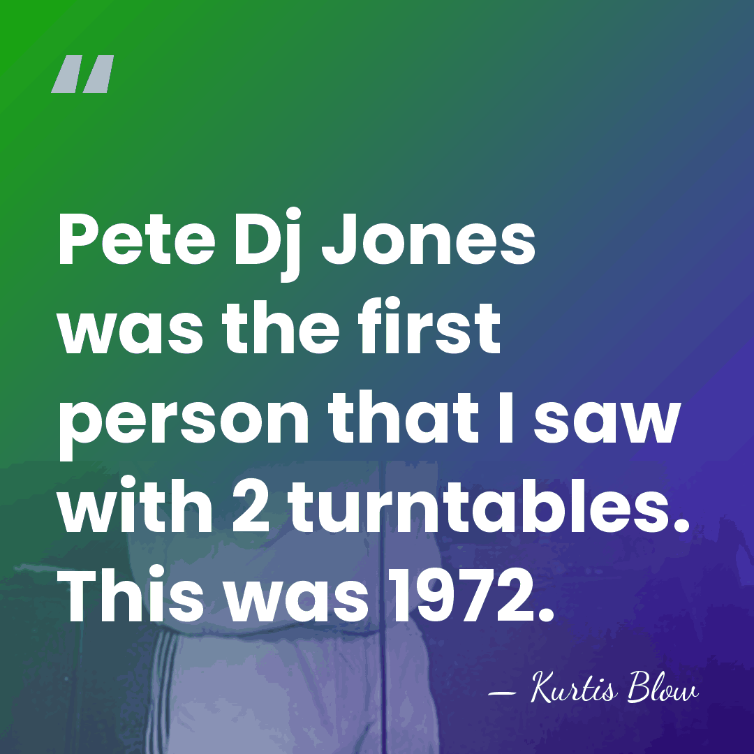 Pete Dj Jones was the first person that I saw with 2&hellip; - Kurtis Blow