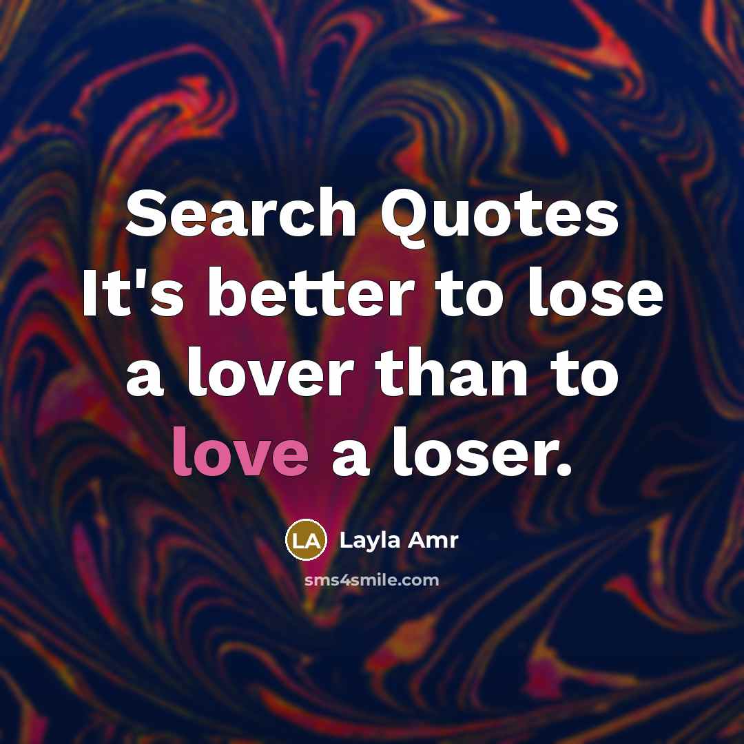 “Search Quotes It's better to lose a lover than to…” quote by Layla Amr