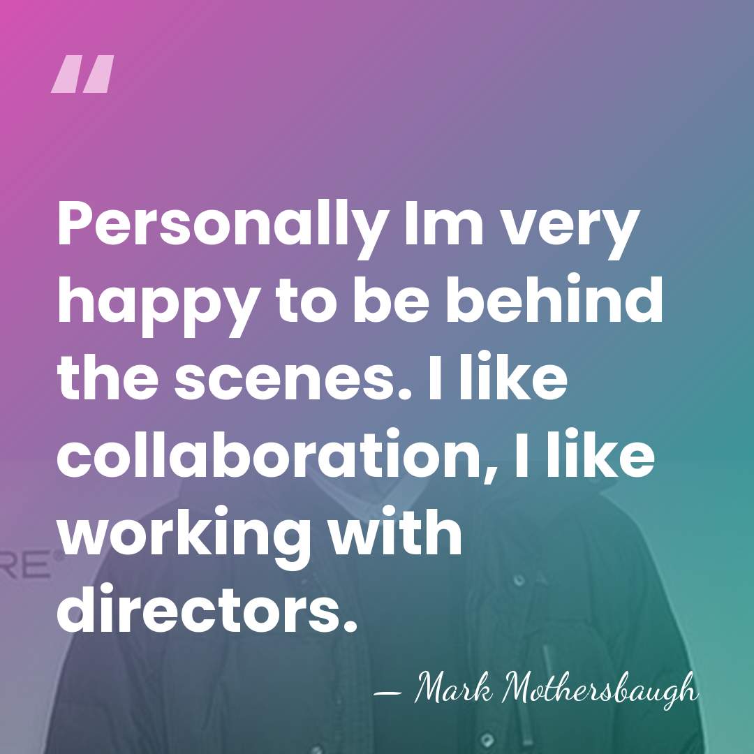 Personally Im very happy to be behind the scenes. I like collaboration,&hellip; - Mark Mothersbaugh