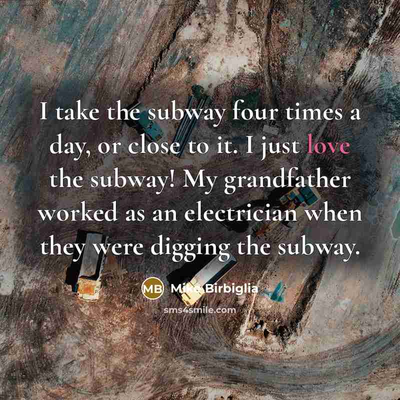 “I take the subway four times a day, or close…” quote by Mike Birbiglia