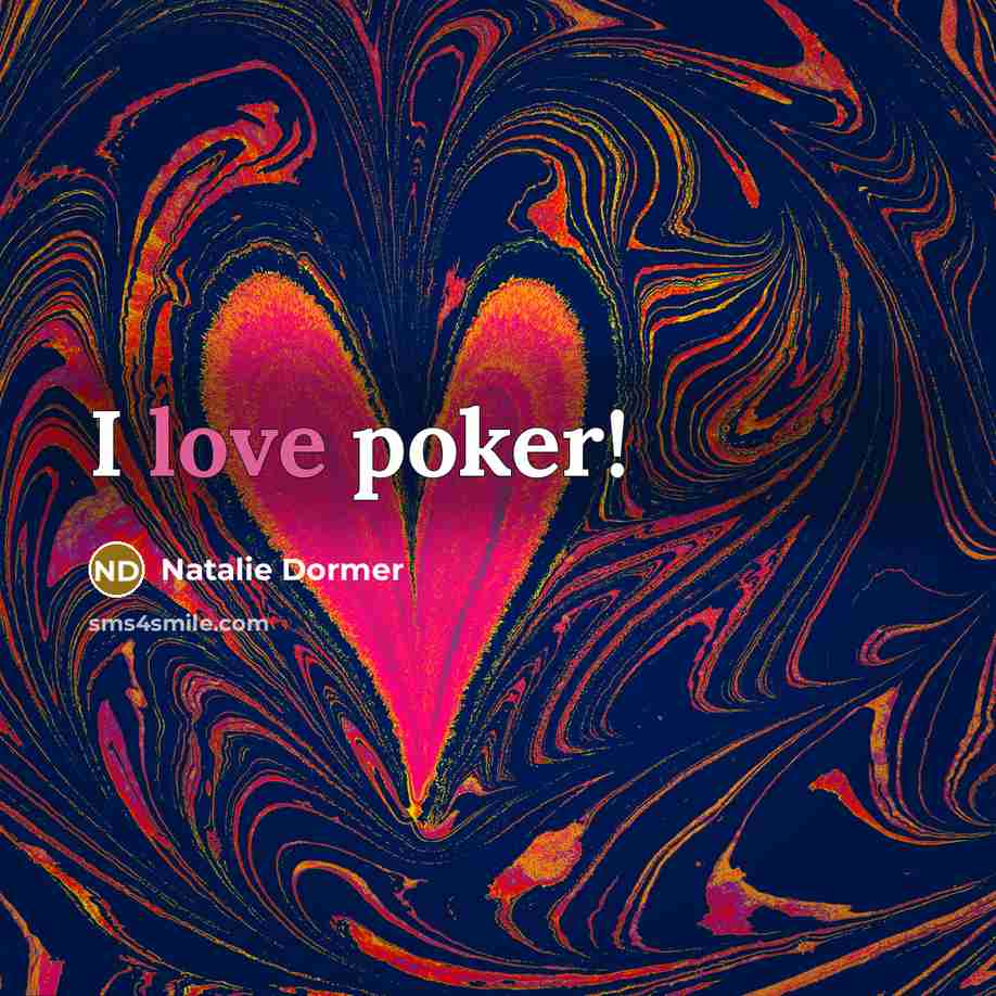 “I love poker!…” quote by Natalie Dormer