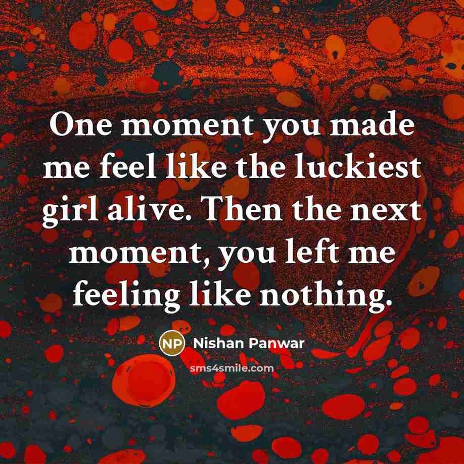 “One moment you made me feel like the luckiest girl…” quote by Nishan Panwar
