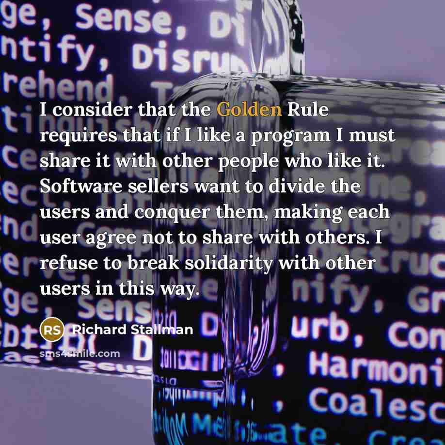 “I consider that the Golden Rule requires that if I…” quote by Richard Stallman