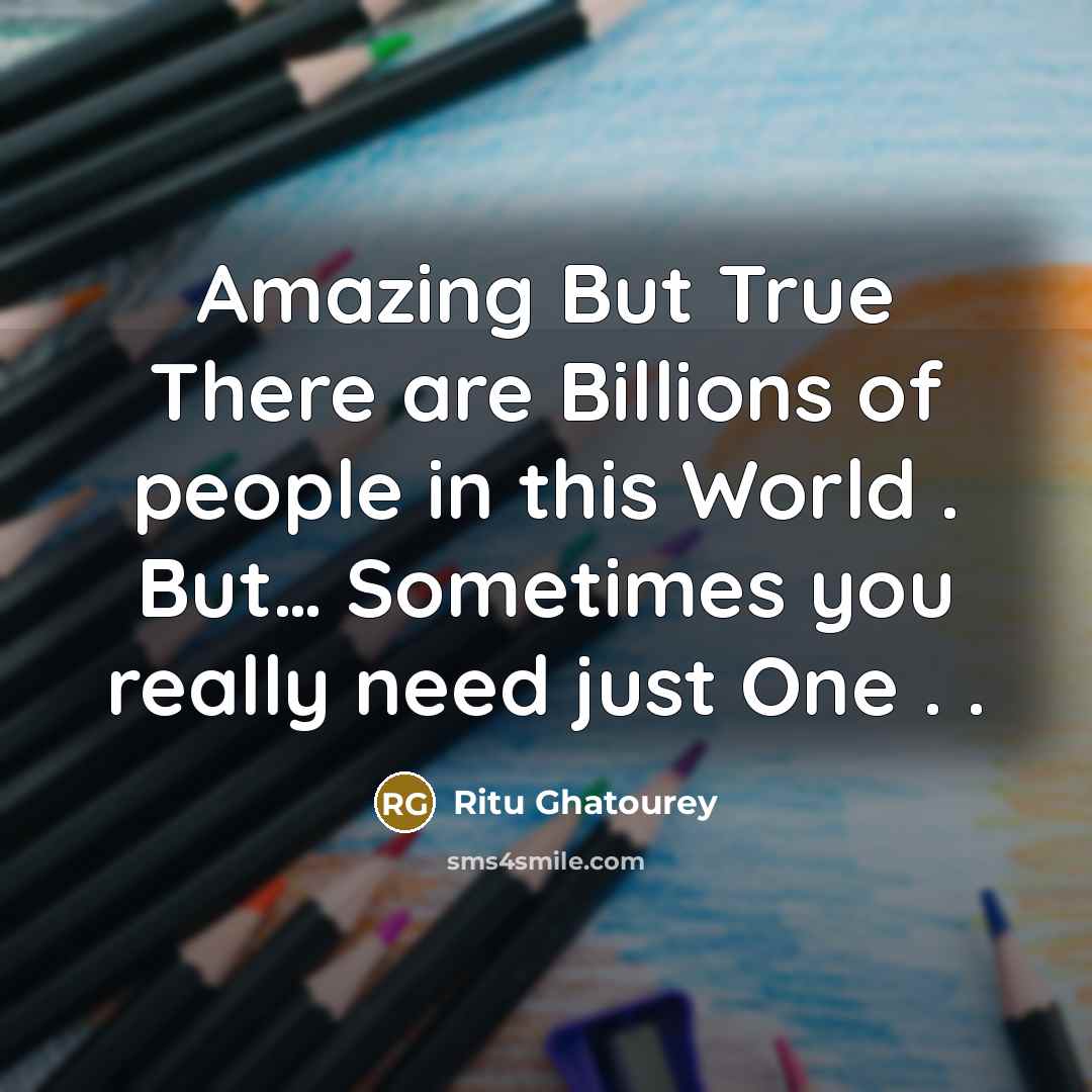 “Amazing But True There are Billions of people in this…” quote by Ritu Ghatourey