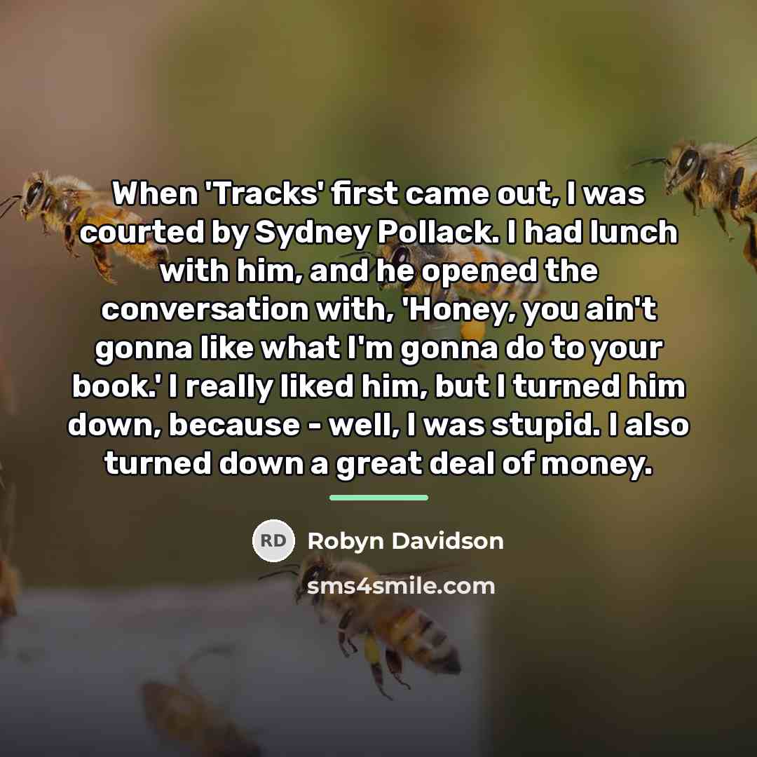 “When 'Tracks' first came out, I was courted by Sydney…” quote by Robyn Davidson
