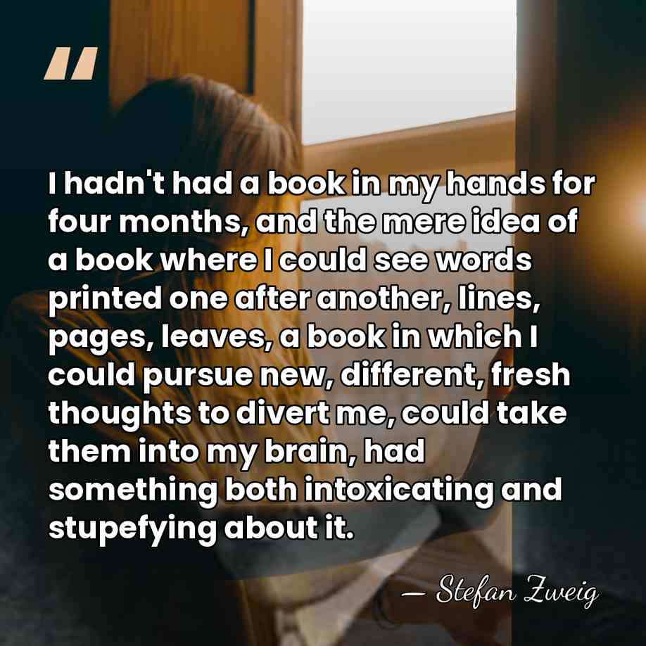 I hadn't had a book in my hands for four months, and&hellip; - Stefan Zweig