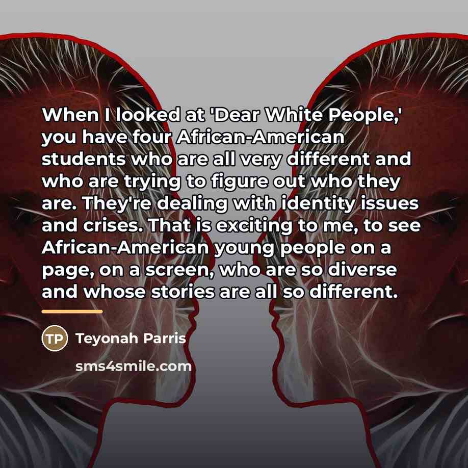 “When I looked at 'Dear White People,' you have four…” quote by Teyonah Parris