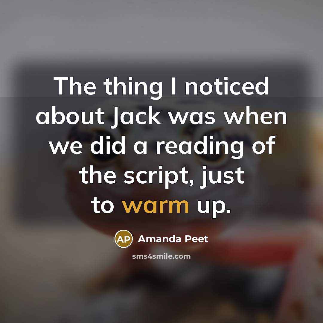 “The thing I noticed about Jack was when we did a reading of the script, just to warm up.” quote by Amanda Peet