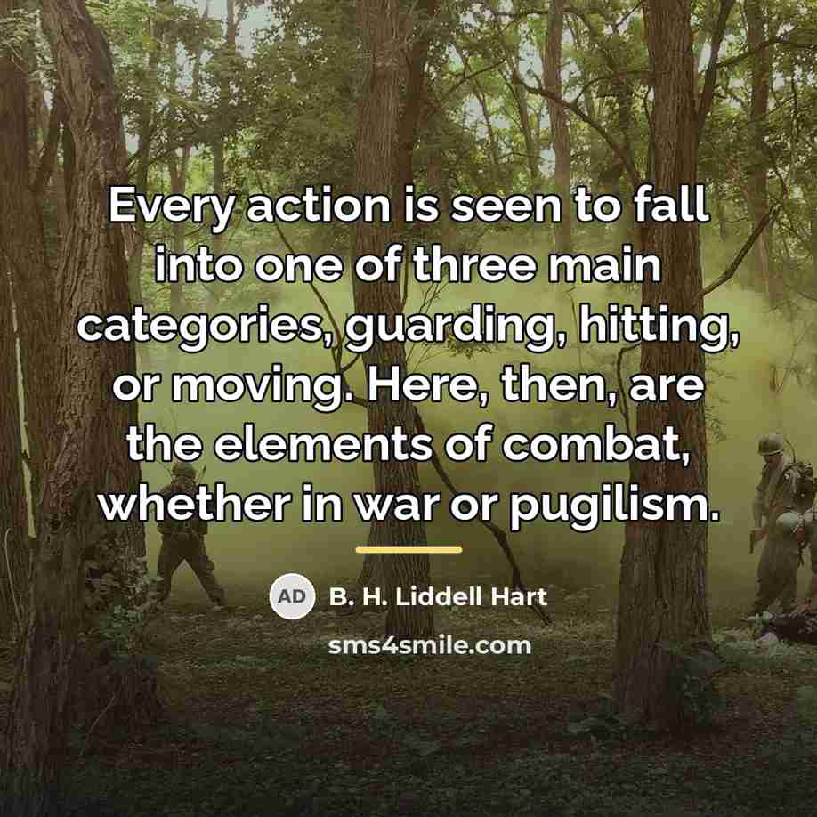 “Every action is seen to fall into one of three…” quote by B. H. Liddell Hart