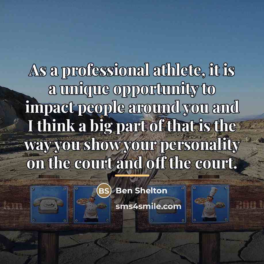 “As a professional athlete, it is a unique opportunity to…” quote by Ben Shelton