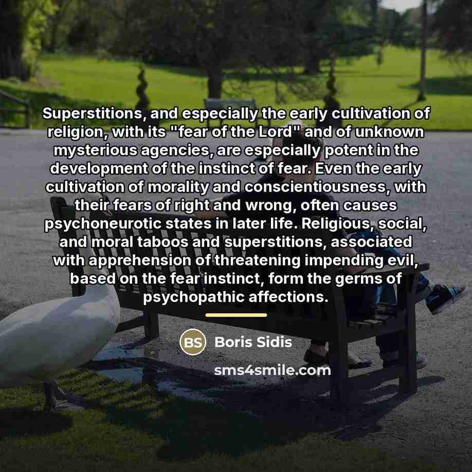 “Superstitions, and especially the early cultivation of religion, with its…” quote by Boris Sidis
