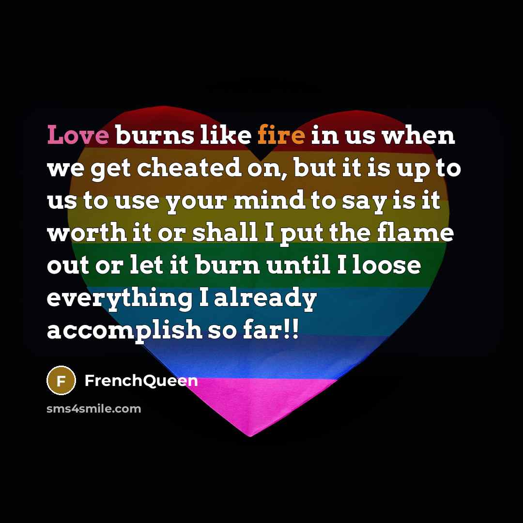 “Love burns like fire in us when we get cheated…” quote by Frenchqueen