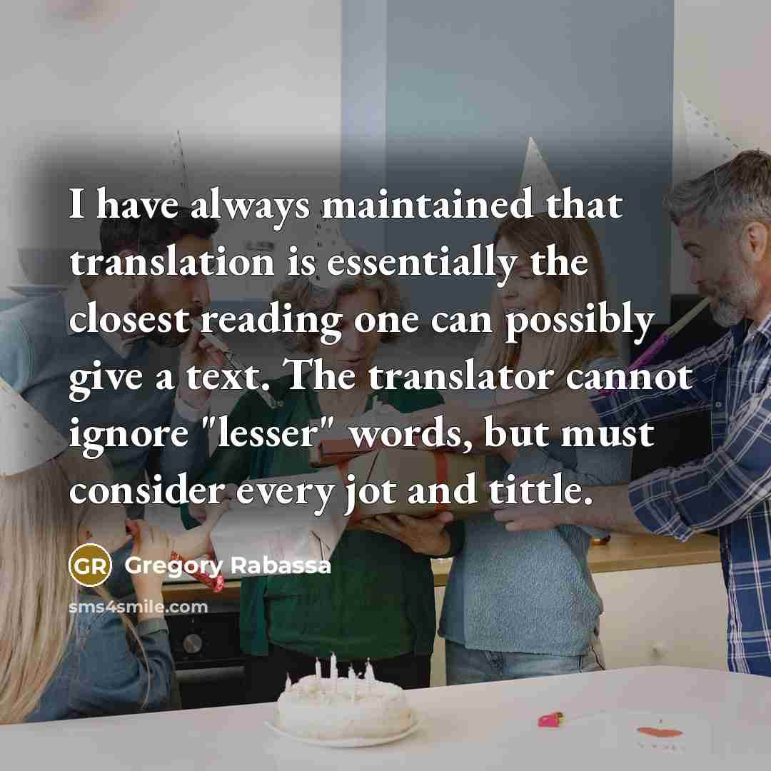 “I have always maintained that translation is essentially the closest…” quote by Gregory Rabassa