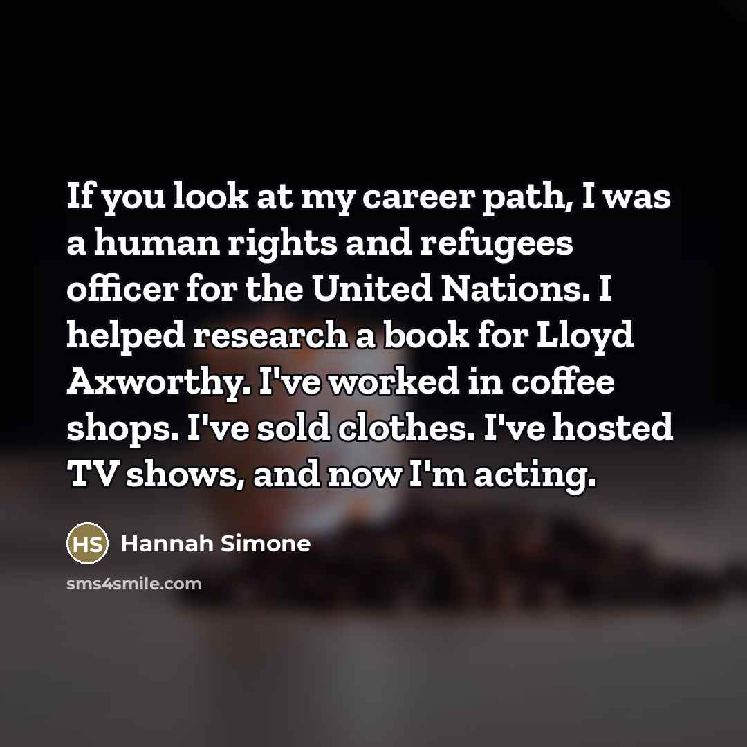 “If you look at my career path, I was a…” quote by Hannah Simone