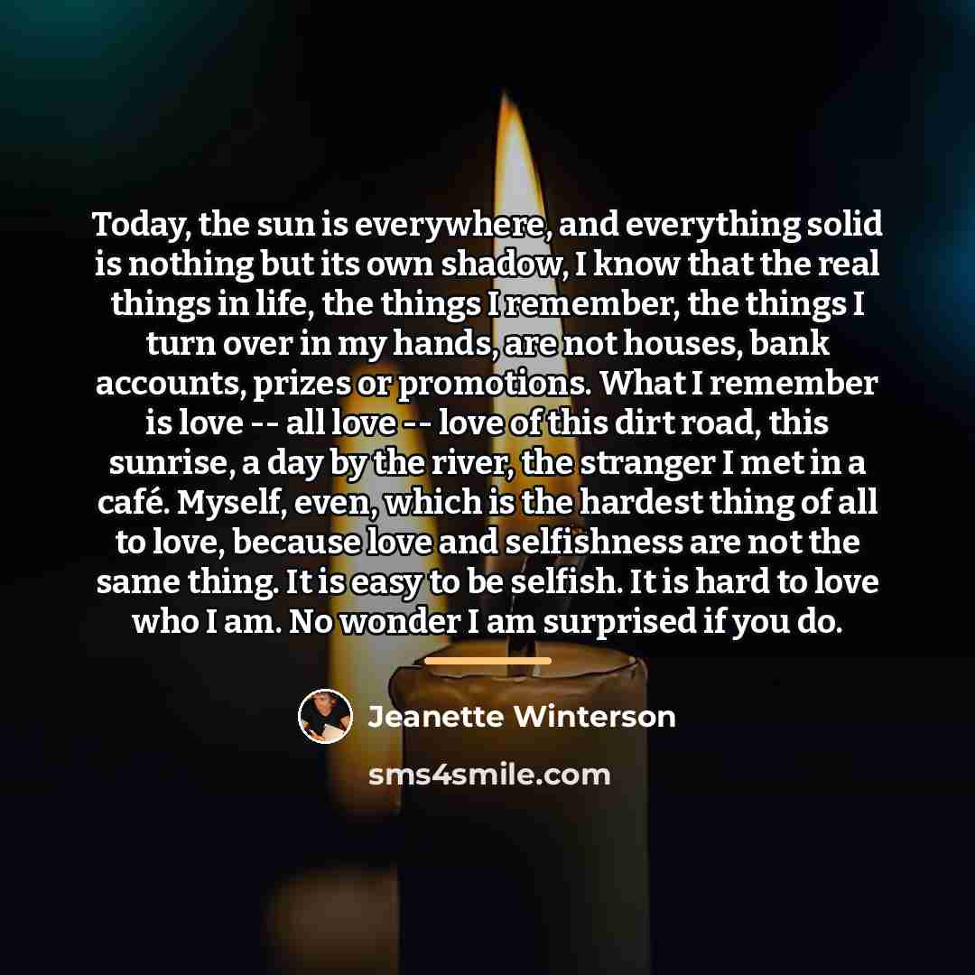 “Today, the sun is everywhere, and everything solid is nothing…” quote by Jeanette Winterson