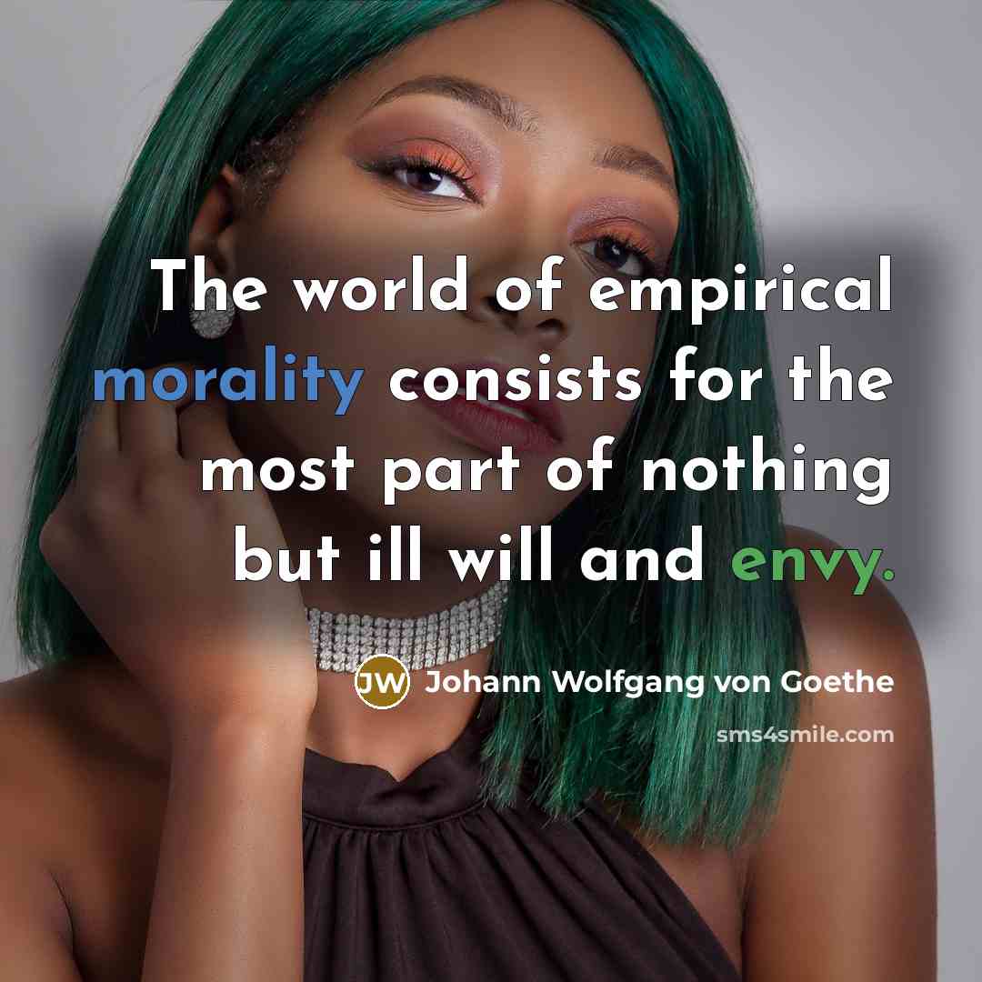 “The world of empirical morality consists for the most part…” quote by Johann Wolfgang von Goethe