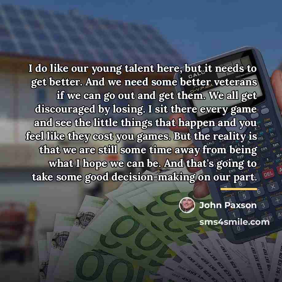 “I do like our young talent here, but it needs…” quote by John Paxson