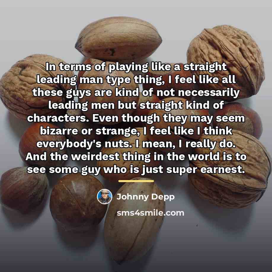 “In terms of playing like a straight leading man type…” quote by Johnny Depp