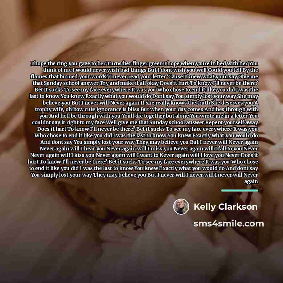 “I hope the ring you gave to her Turns her…” quote by Kelly Clarkson