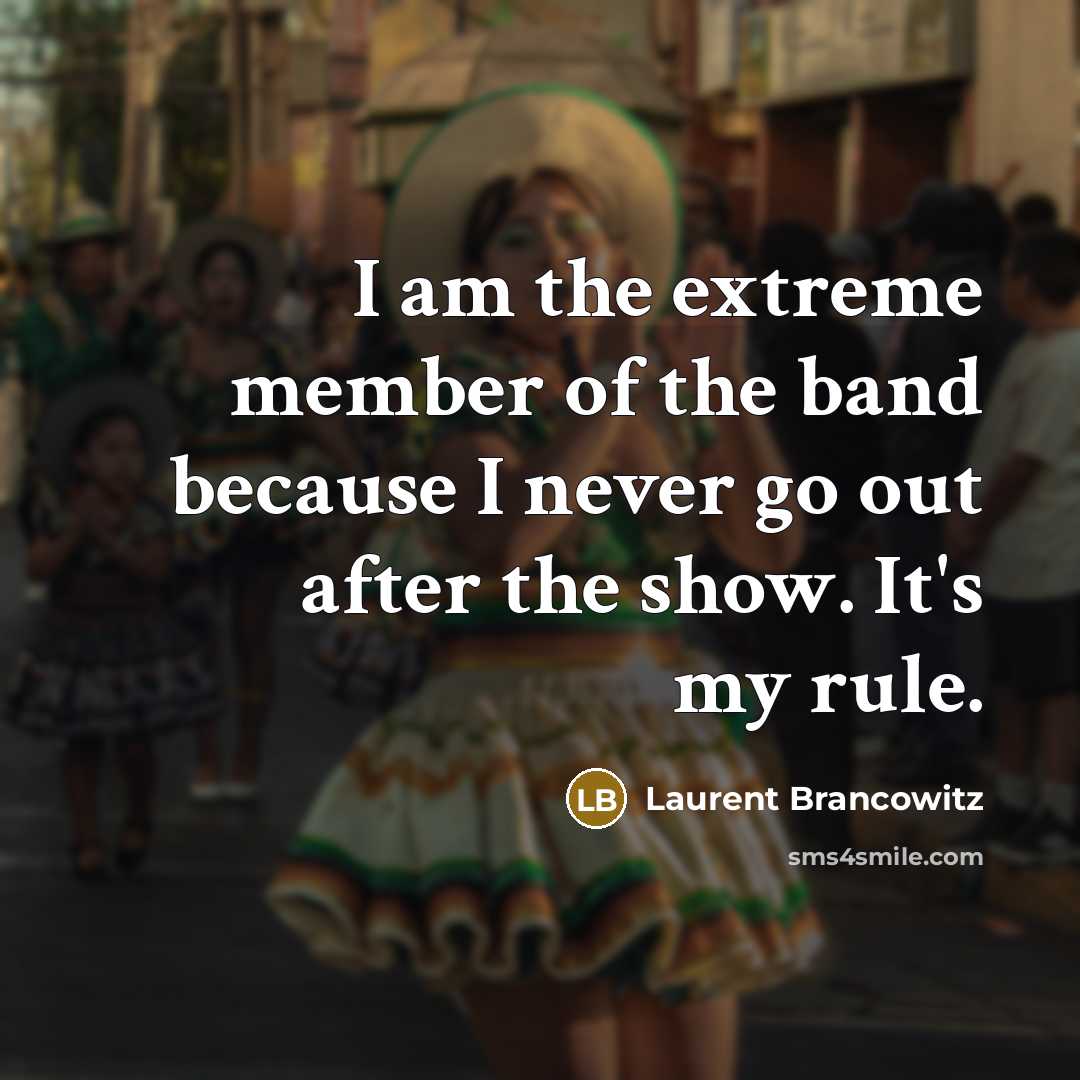 “I am the extreme member of the band because I…” quote by Laurent Brancowitz