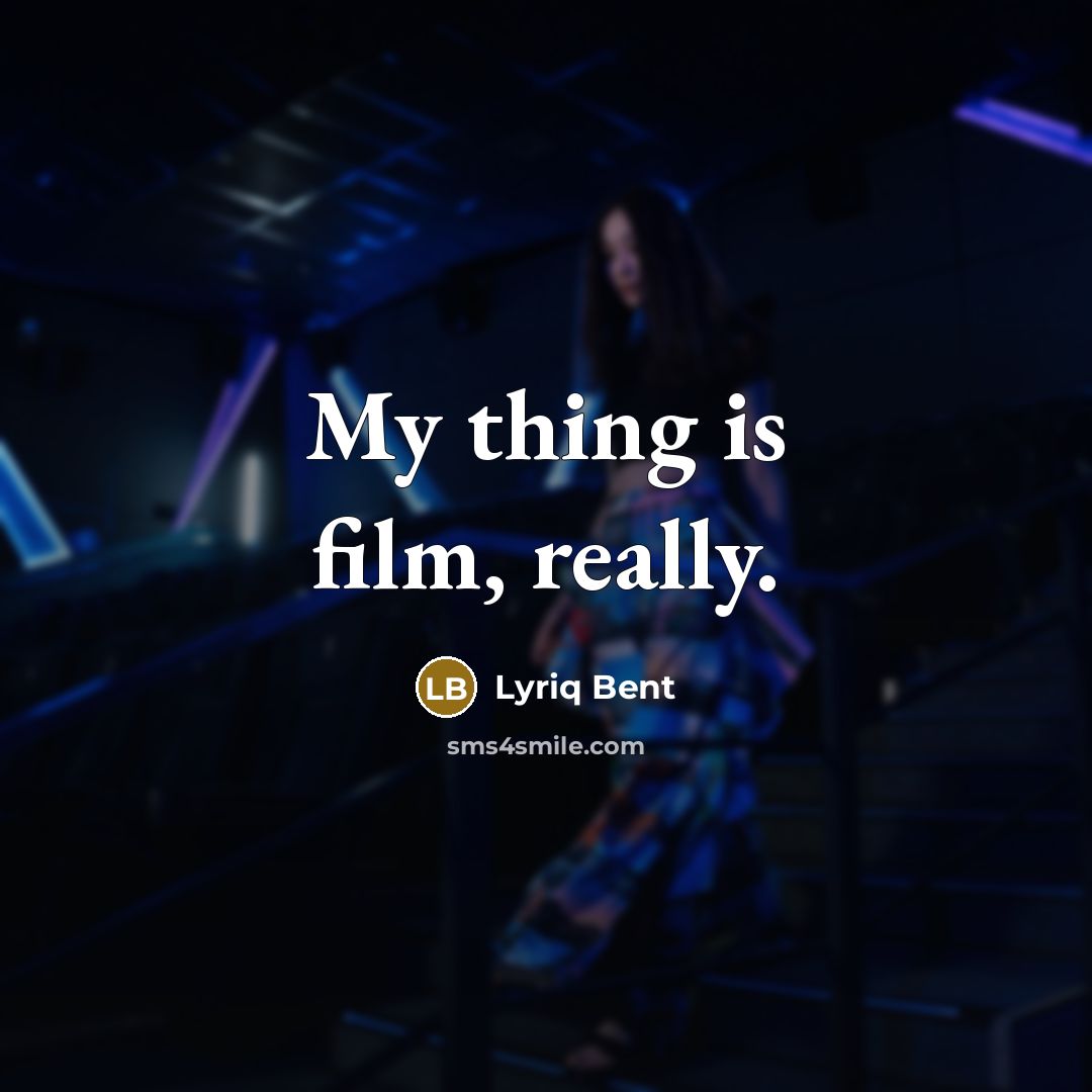 “My thing is film, really.…” quote by Lyriq Bent