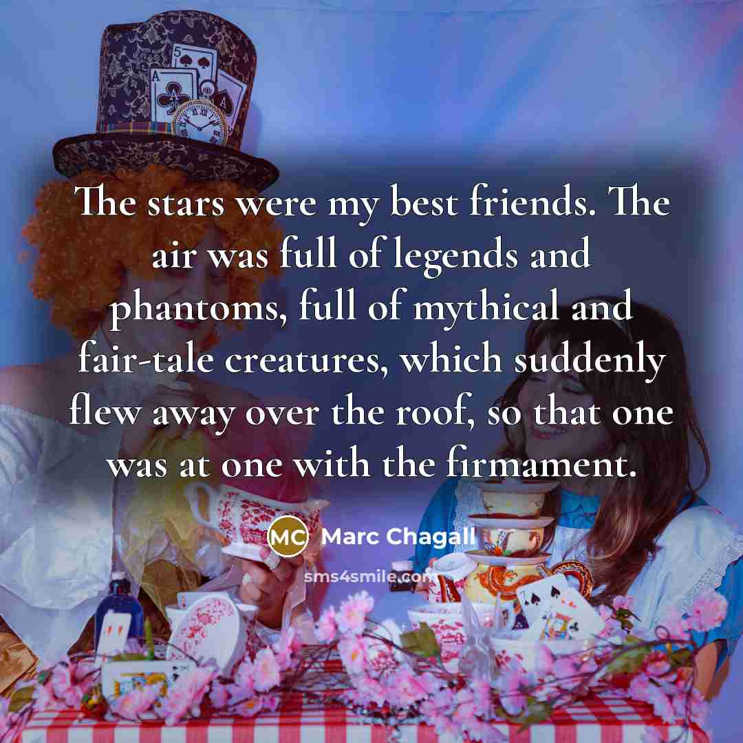 “The stars were my best friends. The air was full…” quote by Marc Chagall