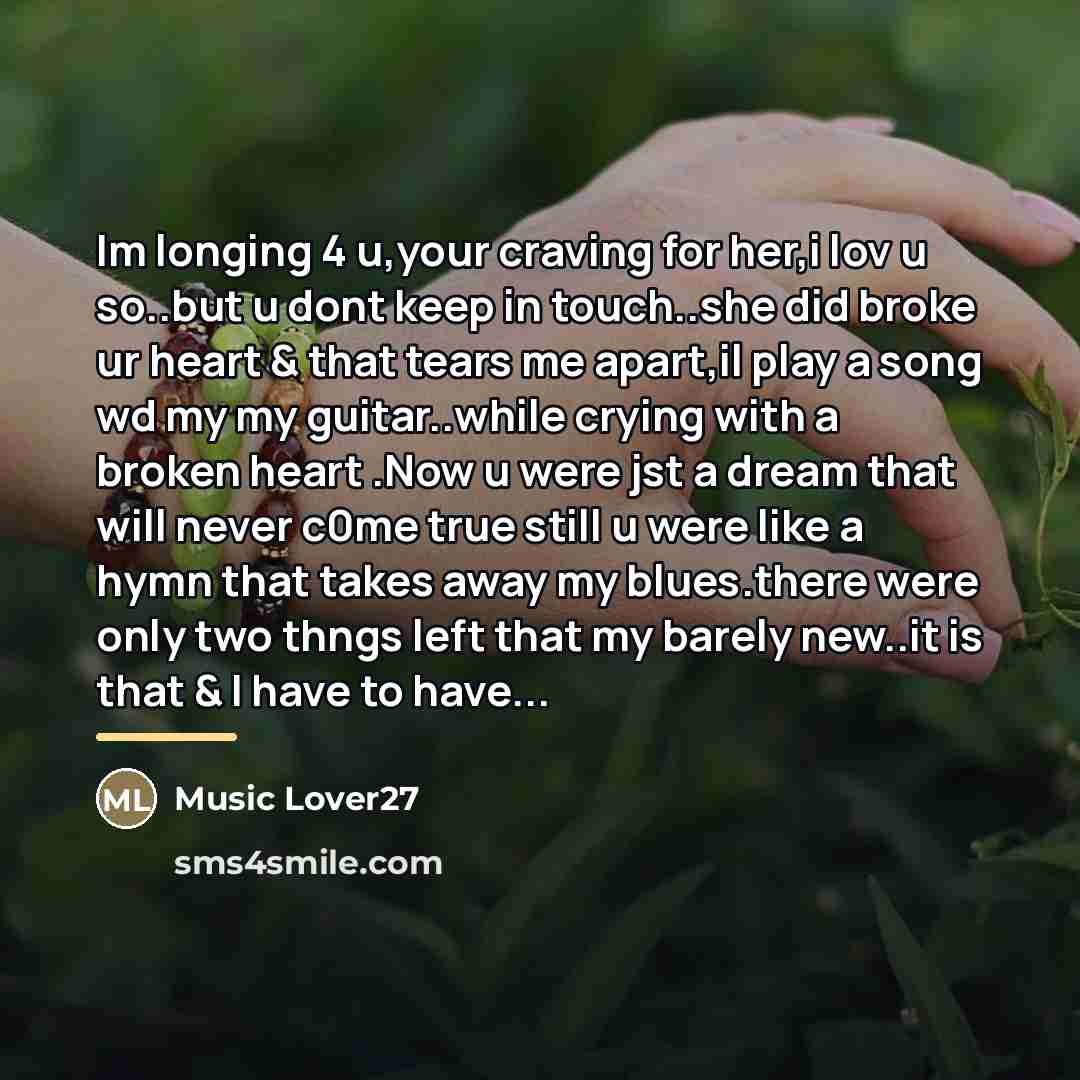 “Im longing 4 u,your craving for her,i lov u so..but…” quote by Music Lover27