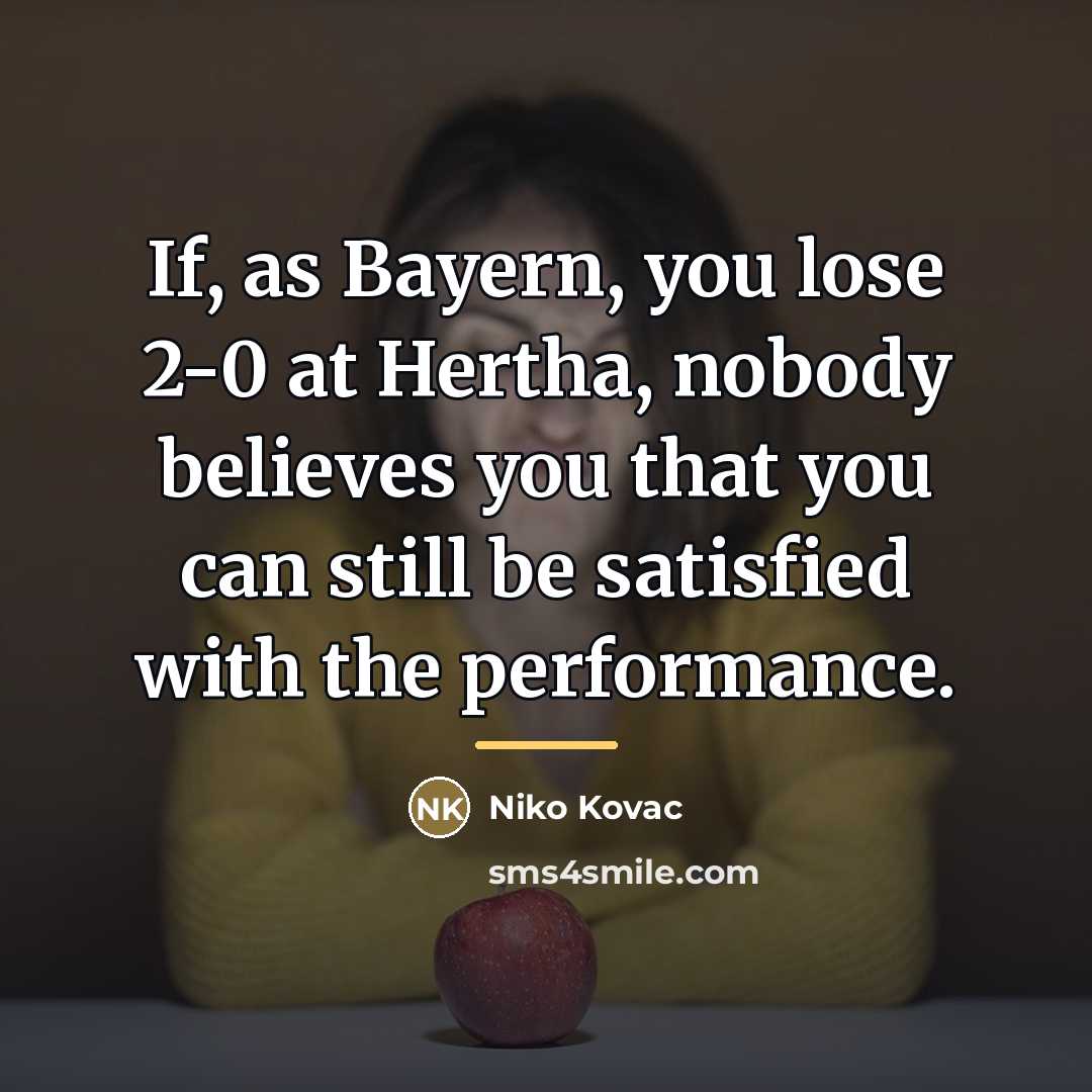 “If, as Bayern, you lose 2-0 at Hertha, nobody believes…” quote by Niko Kovac