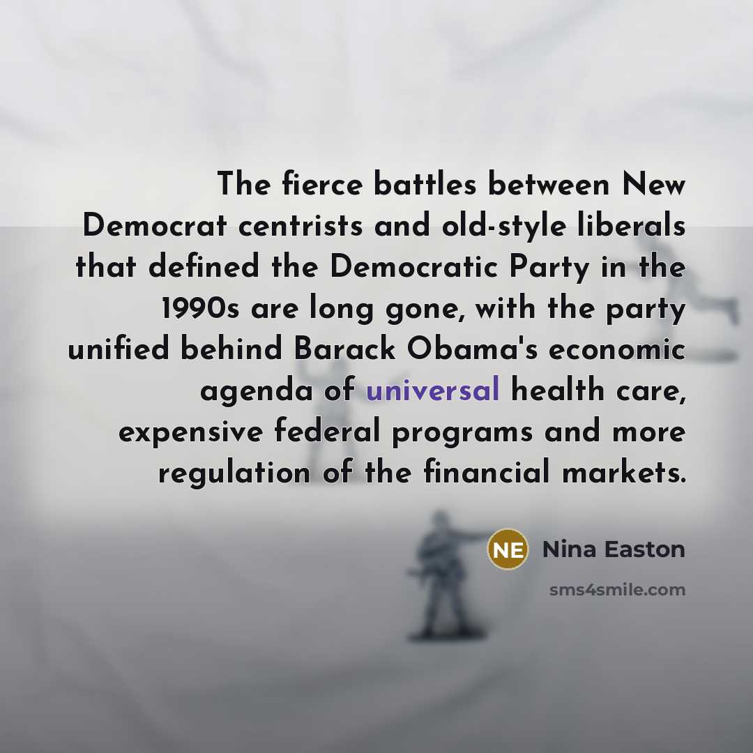 “The fierce battles between New Democrat centrists and old-style liberals…” quote by Nina Easton