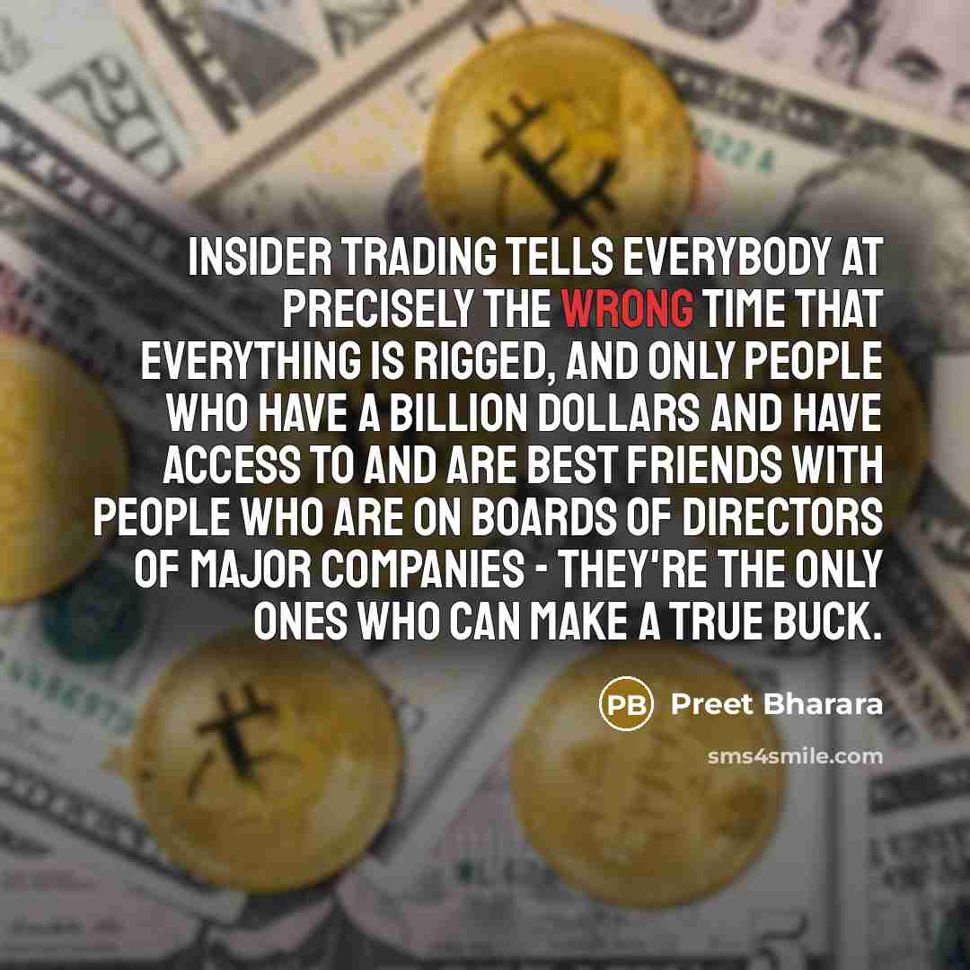 “Insider trading tells everybody at precisely the wrong time that…” quote by Preet Bharara