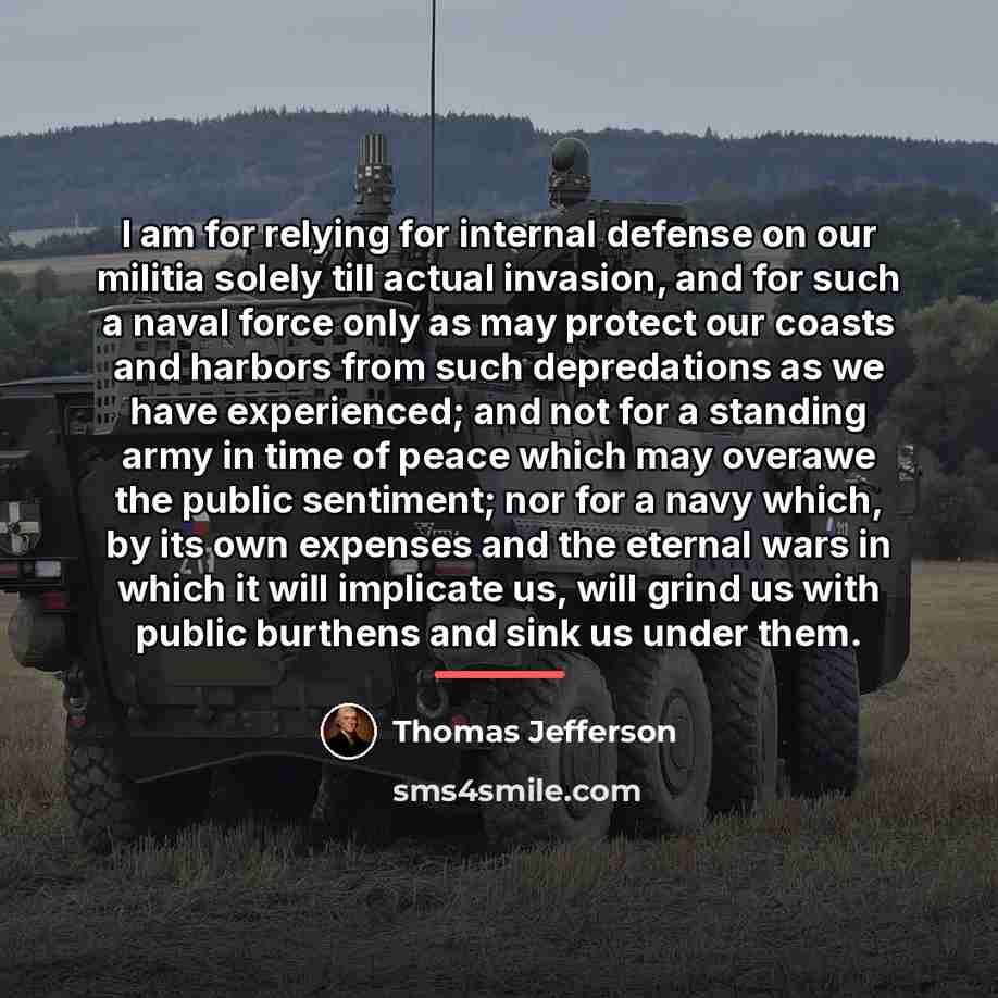 “I am for relying for internal defense on our militia…” quote by Thomas Jefferson