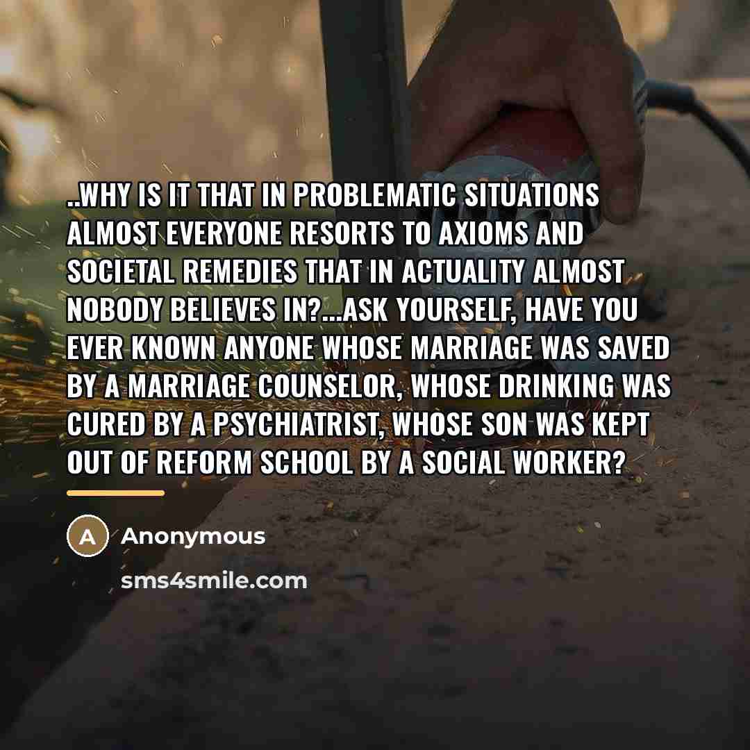 “..why is it that in problematic situations almost everyone resorts…” quote by Anonymous