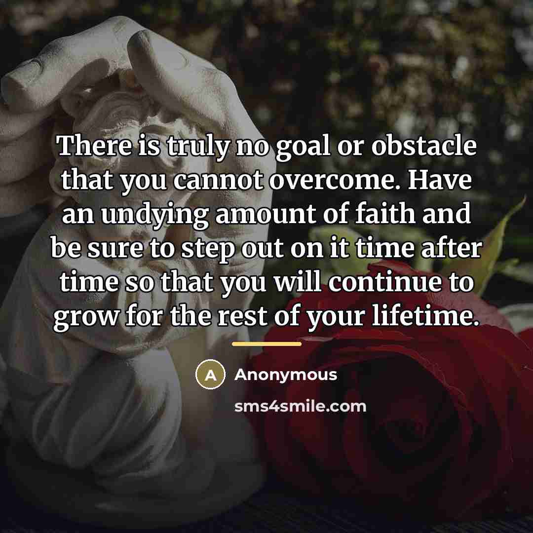 “There is truly no goal or obstacle that you cannot…” quote by Anonymous