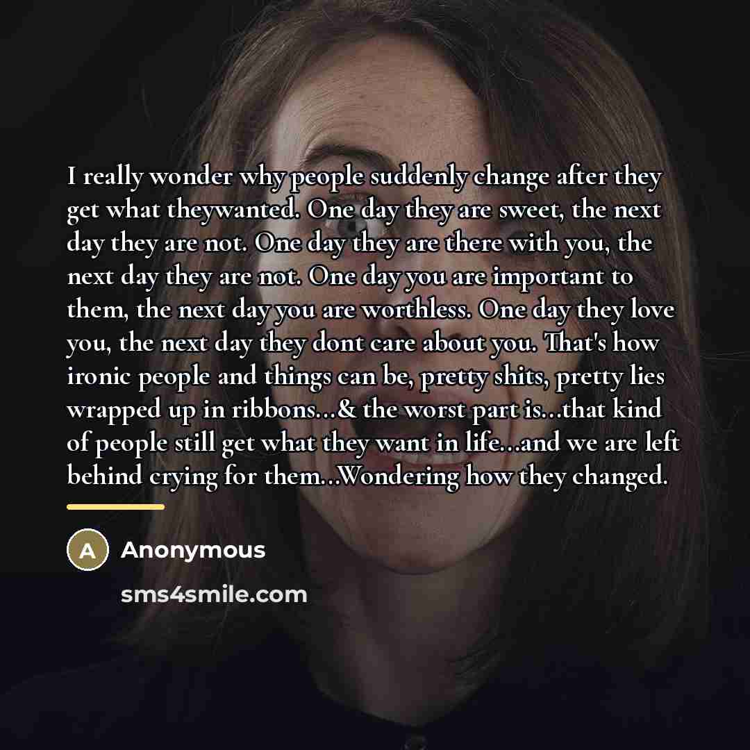 “I really wonder why people suddenly change after they get…” quote by Anonymous