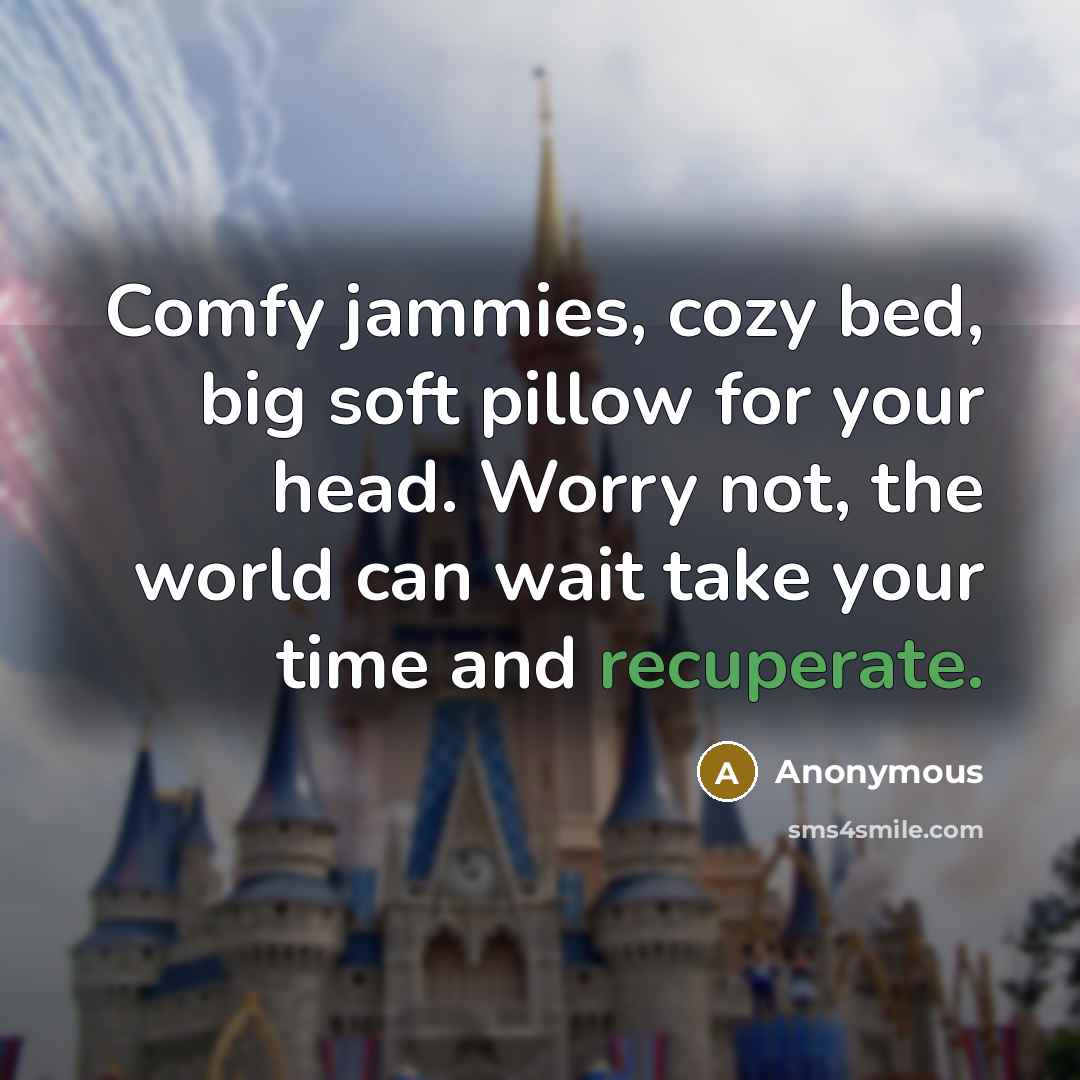 “Comfy jammies, cozy bed, big soft pillow for your head.…” quote by Anonymous