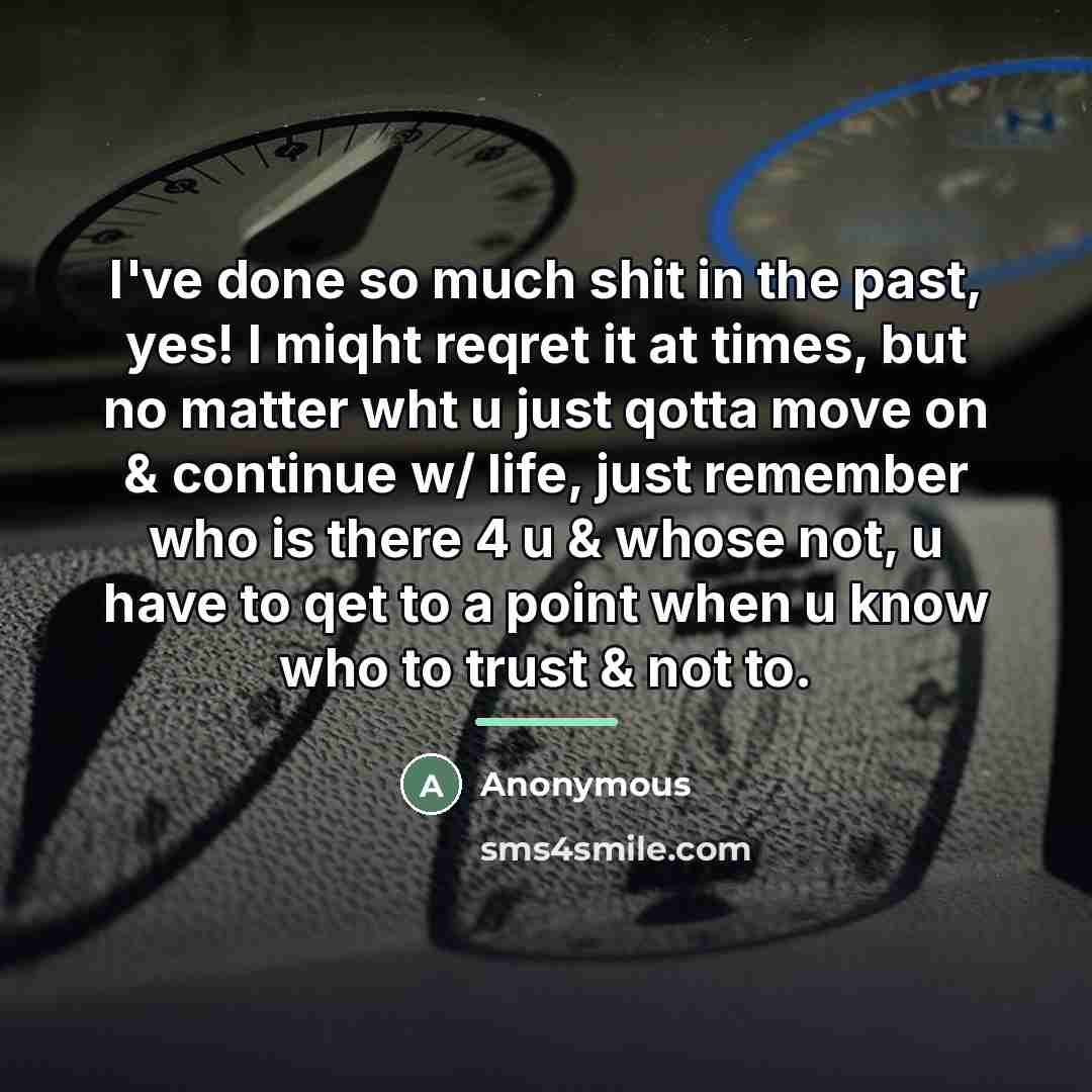 “I've done so much shit in the past, yes! I…” quote by Anonymous