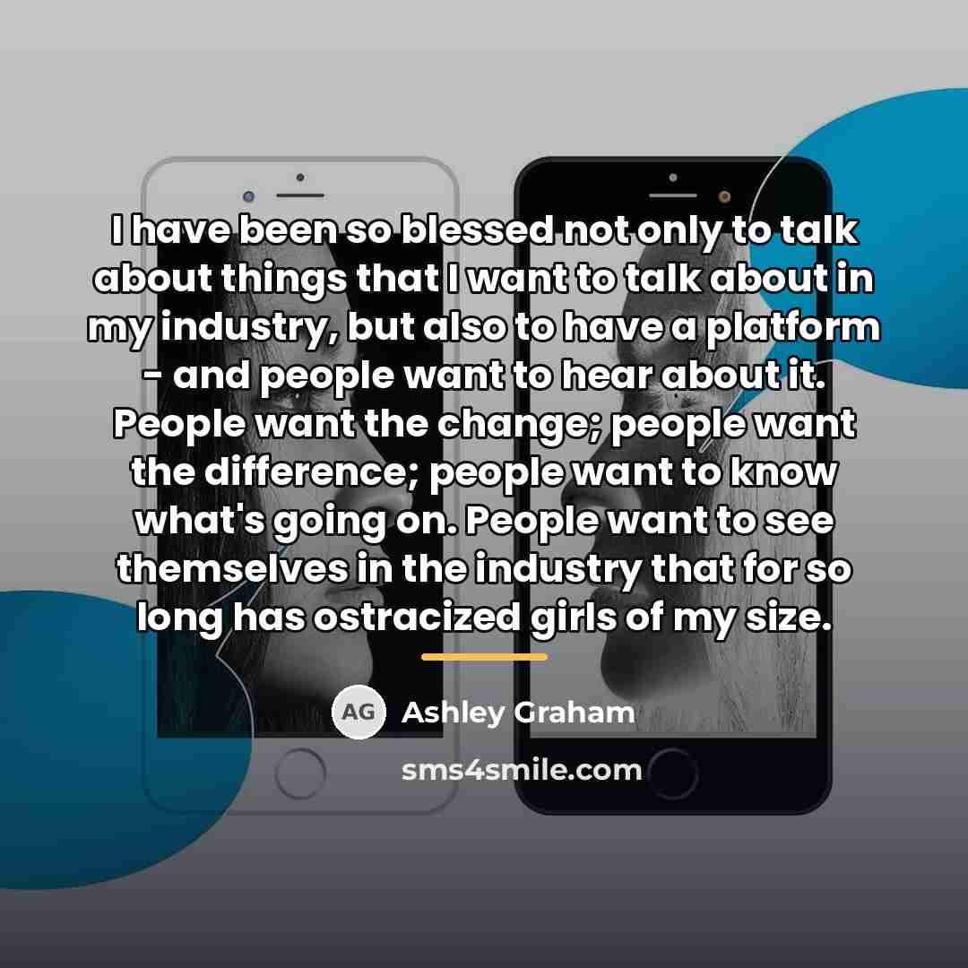 “I have been so blessed not only to talk about…” quote by Ashley Graham