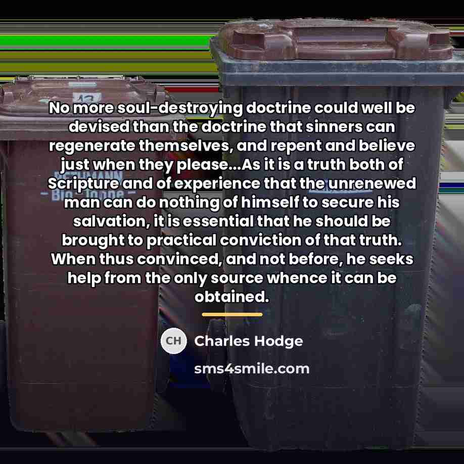 “No more soul-destroying doctrine could well be devised than the…” quote by Charles Hodge