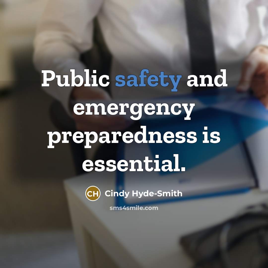 “Public safety and emergency preparedness is essential.…” quote by Cindy Hyde-Smith