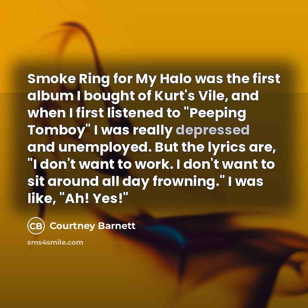 “Smoke Ring for My Halo was the first album I…” quote by Courtney Barnett