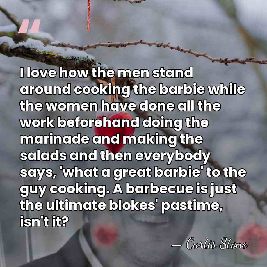 I love how the men stand around cooking the barbie while the&hellip; - Curtis Stone