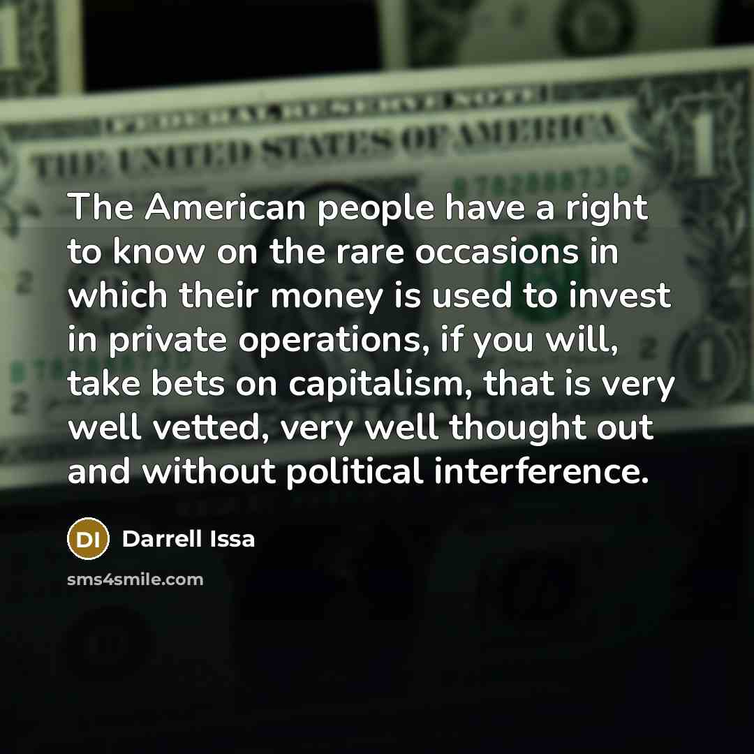 “The American people have a right to know on the…” quote by Darrell Issa