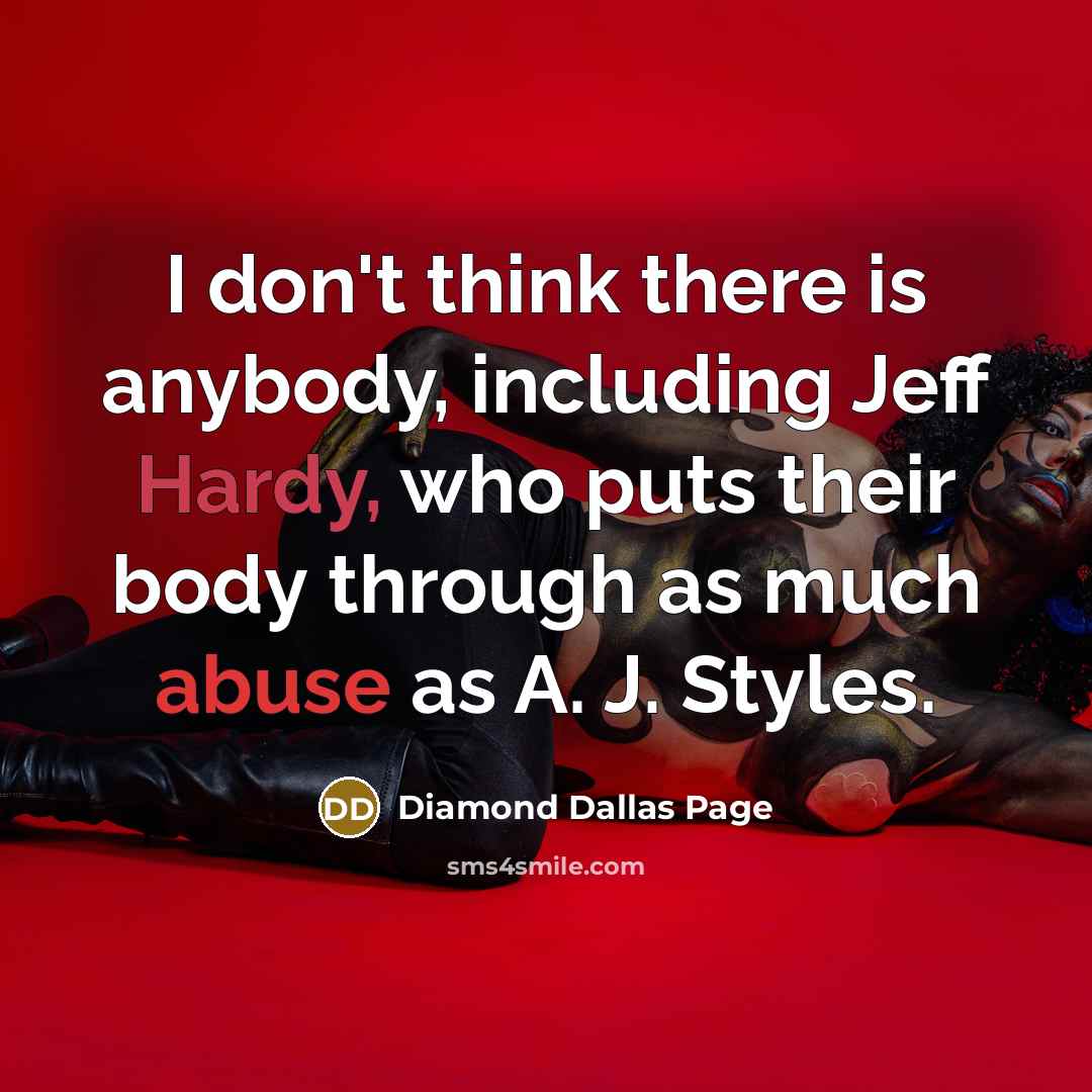 “I don't think there is anybody, including Jeff Hardy, who…” quote by Diamond Dallas Page